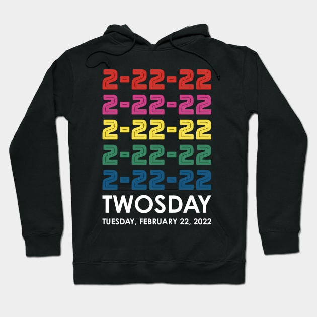 Twosday 2 22 22 Tuesday February 22 2022 Stacked Colors Hoodie by DPattonPD